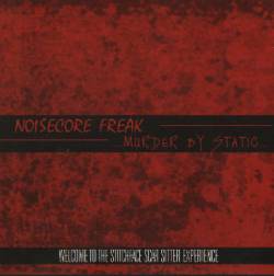 Noisecore Freak : Welcome to the Stitchface Scar Sitter Experience